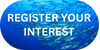 REGISTER YOUR INTEREST